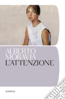 L'attenzione libro di Moravia Alberto