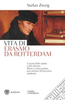 Vita di Erasmo da Rotterdam libro di Zweig Stefan