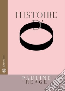 Histoire d'O libro di Réage Pauline