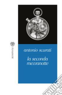 La seconda mezzanotte libro di Scurati Antonio