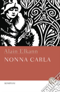 Nonna Carla libro di Elkann Alain