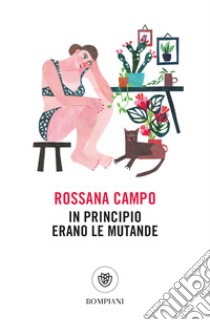 In principio erano le mutande libro di Campo Rossana