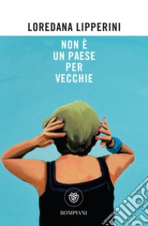 Non è un paese per vecchie libro di Lipperini Loredana