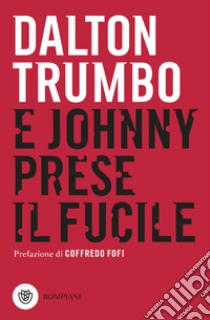 E Johnny prese il fucile libro di Trumbo Dalton