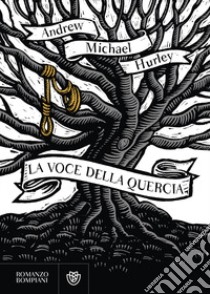 La voce della quercia libro di Hurley Andrew Michael