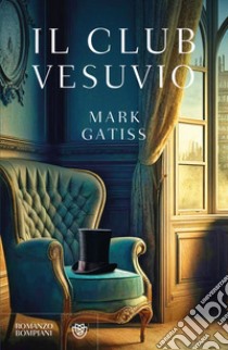 Il club Vesuvio libro di Gatiss Mark