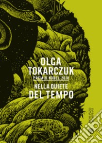 Nella quiete del tempo libro di Tokarczuk Olga