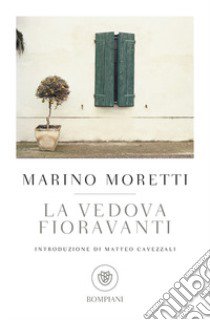 La vedova Fioravanti libro di Moretti Marino