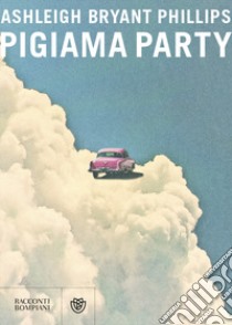 Pigiama party libro di Bryant Phillips Ashleigh