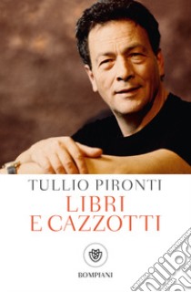 Libri e cazzotti libro di Pironti Tullio