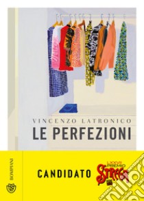 Le perfezioni libro di Latronico Vincenzo
