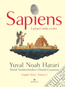 Sapiens. I pilastri della civiltà libro di Harari Yuval Noah