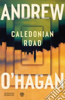 Caledonian road libro di O'Hagan Andrew