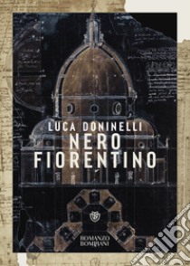 Nero fiorentino libro di Doninelli Luca