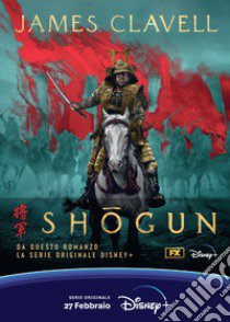 Shogun. Ediz. tie-in libro di Clavell James