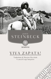 Viva zapata! libro di Steinbeck John; Sampietro L. (cur.)