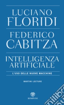 Intelligenza artificiale. L'uso delle nuove macchine libro di Floridi Luciano; Cabitza Federico