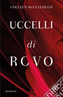 Uccelli di rovo libro di McCullough Colleen