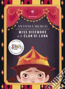 Miss Dicembre e il clan di luna libro di Murgo Antonia