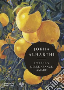 L'albero delle arance amare libro di Alharthi Jokha