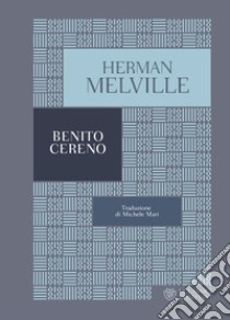Benito Cereno libro di Melville Herman