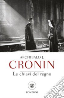 Le chiavi del regno libro di Cronin A. Joseph