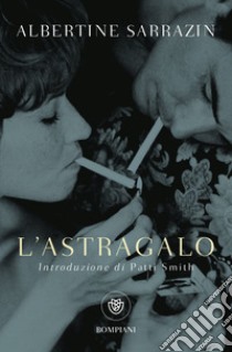 L'astragalo libro di Sarrazin Albertine