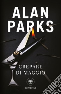 Crepare di maggio libro di Parks Alan