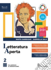 Letteratura aperta. Con Contenuti di base. Per le Scuole superiori. Con e-book. Con espansione online. Vol. 2 libro di Sambugar Marta; Salà Gabriella