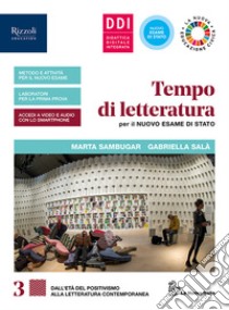 Tempo di letteratura per il nuovo esame di Stato. Con Laboratorio di metodo per il quinto anno. Per le Scuole superiori. Con e-book. Con espansione online. Vol. 3 libro di Sambugar Marta; Salà Gabriella