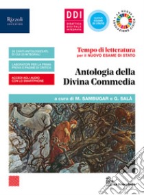 Tempo di letteratura per il nuovo esame di Stato. Antologia della Divina Commedia. Per le Scuole superiori. Con e-book. Con espansione online libro di Sambugar Marta; Salà Gabriella