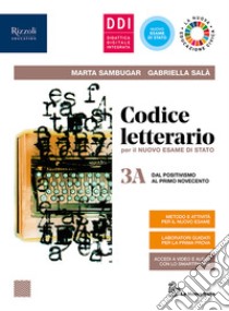 Codice letterario per il nuovo esame di Stato. Con Laboratorio di metodo per il quinto anno. Per le Scuole superiori. Con e-book. Con espansione online. Vol. 3A-3B libro di Sambugar Marta; Salà Gabriella