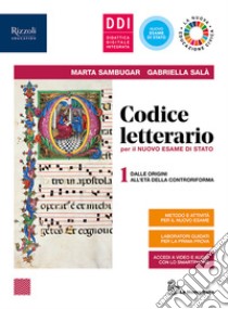 Codice letterario per il nuovo esame di Stato. Con Laboratorio di metodo per terzo e quarto anno, Antologia della Divina Commedia, INVALSI e Fascicolo pandemia. Per le Scuole superiori. Con e-book. Con espansione online. Vol. 1 libro di Sambugar Marta; Salà Gabriella