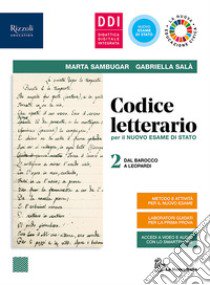 Codice letterario per il nuovo esame di Stato. Per le Scuole superiori. Con e-book. Con espansione online. Vol. 2 libro di Sambugar Marta; Salà Gabriella