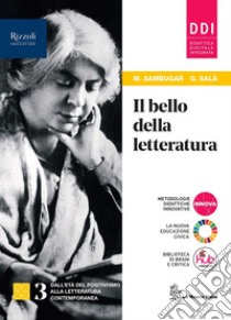 Bello della letteratura. Con Contenuti di base, Laboratorio di metodo. Per le Scuole superiori. Con e-book. Con espansione online (Il). Vol. 3 libro di Sambugar Marta; Salà Gabriella