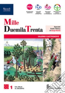 MilleDuemilaTrenta. Con Nuovo cittadine e cittadini oggi. Per le Scuole superiori. Con e-book. Con espansione online. Vol. 1 libro di Castronovo Valerio