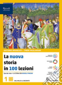 NUOVA STORIA 100 LEZIONI (LA) 1 ALBERGHIERI libro di BRANCATI - PAGLARANI 