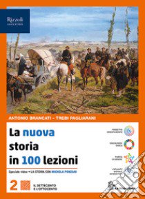 NUOVA STORIA 100 LEZIONI (LA) 2 libro di BRANCATI - PAGLARANI 