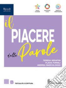 PIACERE DELLE PAROLE (IL) B libro di SERAFINI - FORINILI - MARCOLONGO