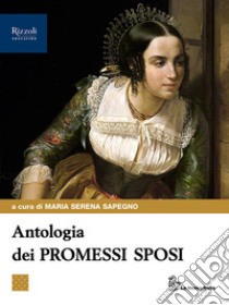 ANTOLOGIA DEI PROMESSI SPOSI libro di TRIOSCHI - PERO' - SAPEGNO