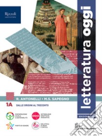 LETTERATURA OGGI libro di ANTONELLI - SAPEGNO 