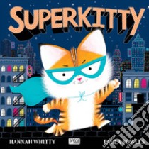 Superkitty libro di Whitty Hannah; Bowles Paula