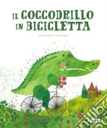 Il coccodrillo in bicicletta. Ediz. a colori libro di Pesavento Giulia