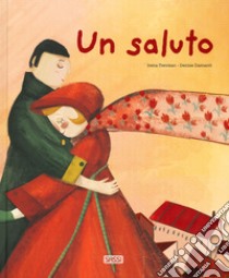 Un saluto. Ediz. a colori libro di Trevisan Irena