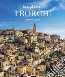 Bella! Italia. I borghi. Ediz. italiana e inglese libro di Zuffi Stefano