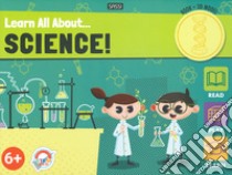 Learn all about... science! Ediz. a colori. Con gadget libro di Alfonsi Gioia