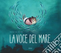 La voce del mare. Nuova ediz. libro di Van der Wel Marlies