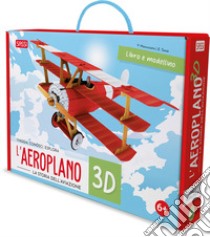 L'aeroplano 3D. La storia dell'aviazione. Viaggia, conosci, esplora. Ediz. a colori. Con modellino 3D libro di Tomè Ester; Manuzzato Valentina