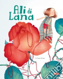 Ali di lana. Ediz. a colori libro di Soriano Cristiana