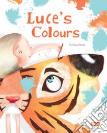 Luce's colours. Ediz. a colori libro di Soriano Cristiana